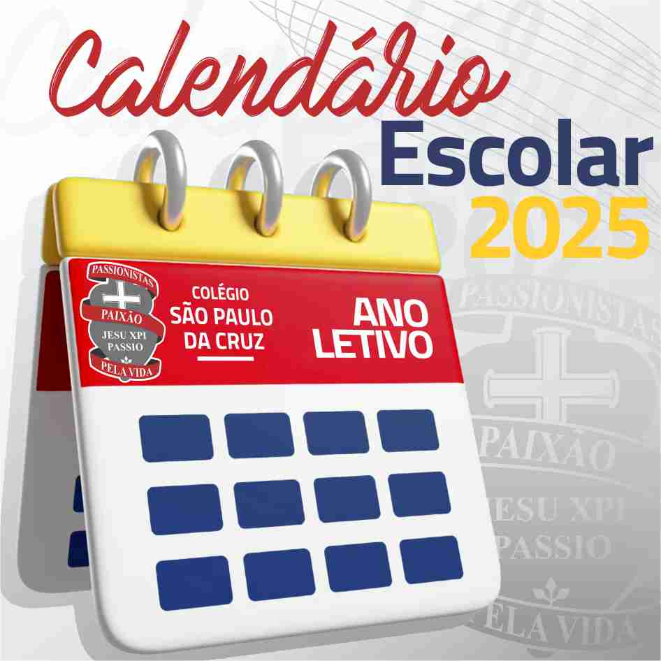 CALENDÁRIO ESCOLAR 2025 - Colégio São Paulo da Cruz | Barreiro | BH